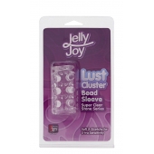 Прозрачная насадка на пенис с шипами и бугорками JELLY JOY LUST CLUSTER CLEAR - Dream Toys - в Калуге купить с доставкой