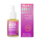Возбуждающие капли для клитора Make Me Quiver - 30 мл. - Love to Love - купить с доставкой в Калуге