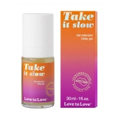 Пролонгирующий гель для мужчин Take It Slow - 30 мл. - Love to Love - купить с доставкой в Калуге
