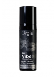 Гель для массажа ORGIE Sexy Vibe High Voltage с эффектом вибрации - 15 мл. - ORGIE - купить с доставкой в Калуге