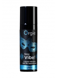 Гель для массажа ORGIE Sexy Vibe Liquid Vibrator с эффектом вибрации - 15 мл. - ORGIE - купить с доставкой в Калуге