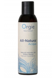 Интимный гель на водной основе Orgie All-Natural Acqua - 150 мл. - ORGIE - купить с доставкой в Калуге