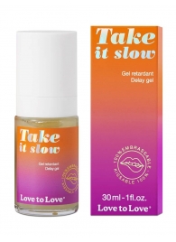 Пролонгирующий гель для мужчин Take It Slow - 30 мл. - Love to Love - купить с доставкой в Калуге